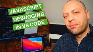 How to Debug JavaScript in Visual Studio Code