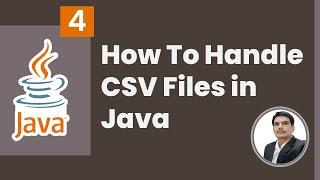 Handling CSV Files in Java | Writing & Reading CSV File | Part 4