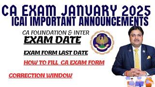 CA Exam January 2025 Exam Date,Exam Form,Last Date,Correction window & How to Fill CA EXAM form