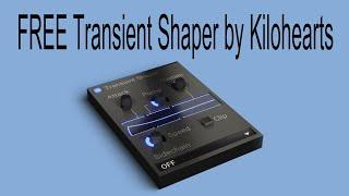 FREE Transient Shaper by Kilohearts