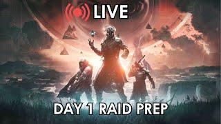 DAY 1 RAID PREP | Destiny 2 | THE FINAL SHAPE