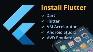 Install Flutter for mobile development with the emulator and VM Accelerator - windows 10