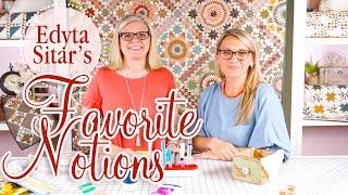 Edyta Sitar’s Favorite Quilting and Sewing Notions | Fat Quarter Shop