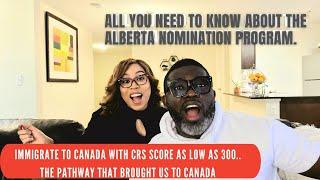 ALBERTA IMMIGRANT NOMINEE PROGRAM , LOW CRS SCORE OF 300 REQUIRED-ALL YOU NEED TO KNOW