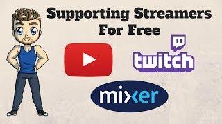 How To Support Streamers And Broadcasters For Free