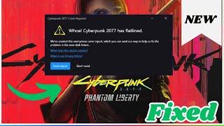 Cyberpunk 2077 Has Flatlined | Cyberpunk 2077 Crash Reporter