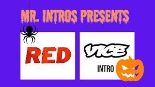 Red - Vice Intro 10/11/24 (Intro #97, NO COPYRIGHT INTENDED)