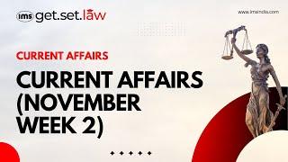 Current Affairs (November Week 2) I IMS Get.Set.Law