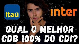 CDB Banco Inter ou CDB Itaú 100% CDI? Qual o Melhor CDB Liquidez Diária para Investir? 2020