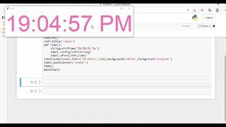 Make digital clock in Python|Jupyter Notebook| Python | Tutorial | IEMLabs