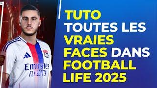 Football Life 2025 : Comment installer toutes les vraies faces?