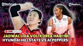  LIVE JADWAL LIGA VOLI KOREA HARI INI: HYUNDAI HILLSTATE VS AI PEPPERS