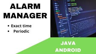 ANDROID - ALARM MANAGER TUTORIAL IN JAVA ||