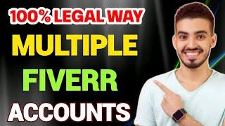 3 Hidden Ways to make Multiple Accounts on Fiverr 2024 || Fiverr Multiple Account Policy Explained