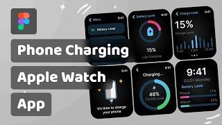 How to Design a Phone Charging Apple Watch App Interface in Figma | 6 Screen | Tutorial | UX/UI