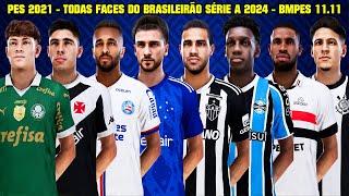 PES 2021 - TODAS FACES DO CAMPEONATO BRASILEIRO SÉRIE A 2024 NO PATCH BMPES 2024 [11.11] - 4K60FPS