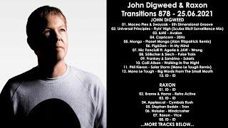 JOHN DIGWEED (UK) & RAXON (Egypt) @ Transitions 878 25.06.2021