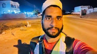 Muscut To Hatta border |karnataka to Makkah by foot |noushadbksofficial  |paidal hajj |