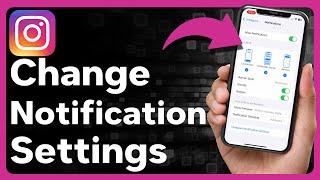 How To Change Instagram Notification Settings