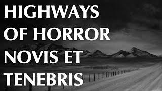 Highways of Horror | Novis et Tenebris