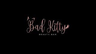 Bad Kitty Beauty Bar Re-Open Customer Procedures