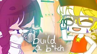 Build a b*tch || GCMV || collab || read desc ||song by Bella Poarch ||