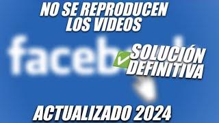 No puedo reproducir videos en facebook en el celular solucion