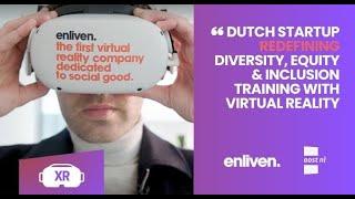 Enliven XR - Dutch Startup Redefining DE&I Training With Virtual Reality