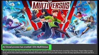 How To Fix An Unreal process has crashed: UE-MultiVersus on PC