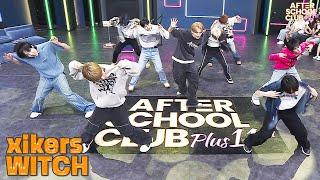 [After School Club] xikers(싸이커스) - WITCH