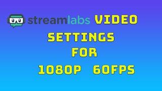 COMPLETE BEST STREAMLABS OBS STREAM SETTINGS 2021