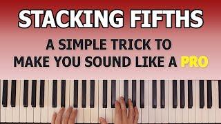 SIMPLE piano trick to make you sound ADVANCED: Stacking chords in fifths