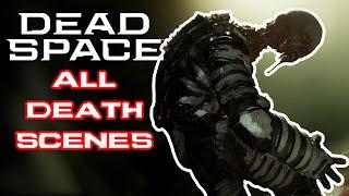 DEAD SPACE: REMAKE - ALL DEATH SCENES