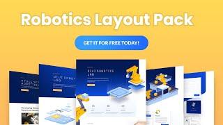 Get a FREE Robotics Layout Pack for Divi