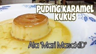 PUDING KARAMEL KUKUS ALA "Mari MasakID"