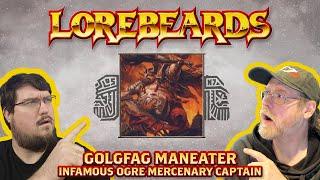 Lorebeards: Golgfag Maneater, Infamous Mercenary Captain w/ Loremaster of Sotek & Andy Law