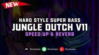 Jungle Dutch V11 ( Speed Up & Reverb ) 