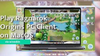 How to Play Ragnarok Origins Global on your Macbook using Windows PC Client via wineskin