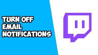 How To Turn Off Email Notifications on Twitch