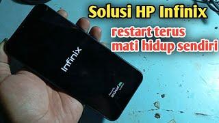 cara mengatasi hp infinix mati hidup sendiri