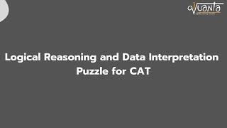 Logical Reasoning and Data Interpretation Puzzle for CAT