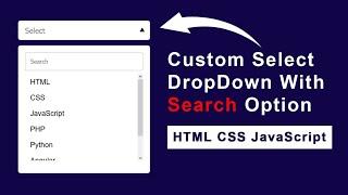 Custom Select Dropdown With Search Option Using JavaScript