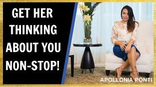 How To Get A Woman To Think About You Non-Stop | 3 Powerful Ways!