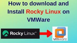 How to download and Install Rocky Linux on VMWare