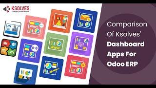 Comparison Of Ksolves' Dashboard Apps For Odoo ERP