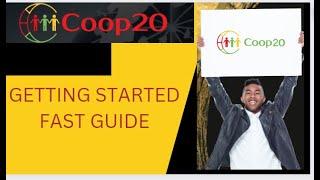 COOP20 GETTING STARTED GUIDE. How To Get Started Fast In COOP20