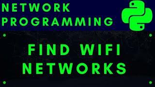 Python Network Programming #4: Find Available WiFi Networks Using CLI and PYTHON