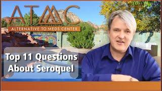 Top 11 Questions about Seroquel Withdrawal, Side Effects, and Tapering