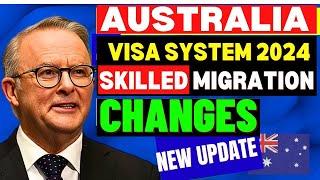 Australia Skilled Migration Visa System 2024: Key Changes to Australia's Skilled Migration Program