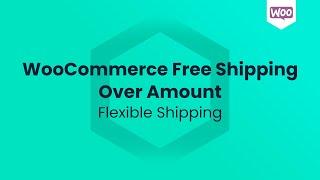 WooCommerce Free Shipping Over Amount